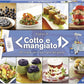 GIOCO COTTO E MANGIATO